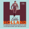 EDDIE HOLLAND (+ 15 BONUS TRACKS)