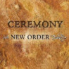 CEREMONY - A NEW ORDER TRIBUTE