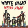 WEIRD NIGHT
