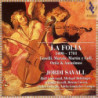 LA FOLIA 1490-1701  SAVALL JORDI  GAMBA JORDI SAVALL, VIOLES DE GAMBE ROLF LISLEVAND, VIH