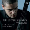 20TH CENTURY ROMANTICS (MUSICA PER CONTR