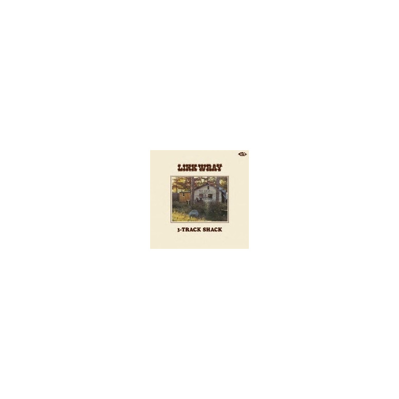 LINK WRAY S 3 -TRACK SHACK