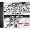 RHAPSODY IN BLACK AND WHITE