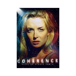 COHERENCE - OLTRE LO SPAZIO TEMPO