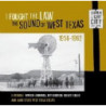 I FOUGHT THE LAW - THE SOUND OF WEST TEX