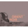 ORIENT NOIR - A WES -EASTERN DIVAN
