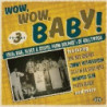 WOW,WOW, BABY! 1950S R&B, BLUES & GOSPEL