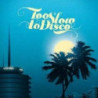 TOO SLOW TO DISCO