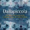 DALLAPICCOLA: COMPLETE MUSIC FOR PIANO AND VIOLIN