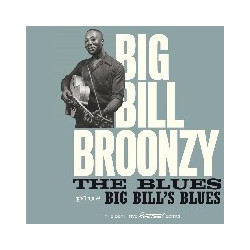 THE BLUES (+ BIG BILL'S BLUES)