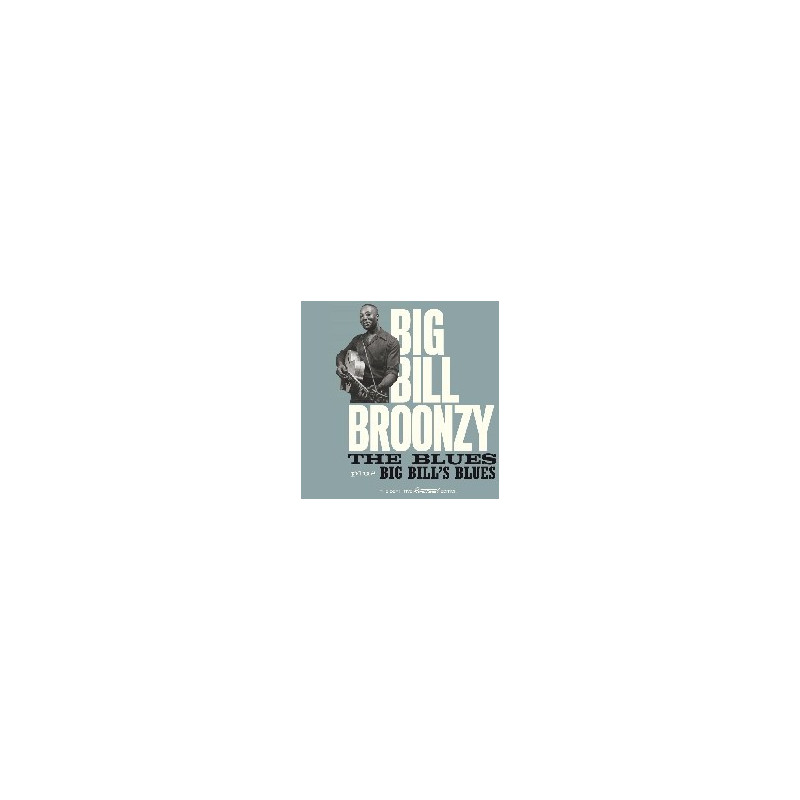 THE BLUES (+ BIG BILL'S BLUES)