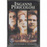 INGANNI PERICOLOSI