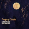 FUEGOS Y CHAVELA - LETIZIA FUOCHI CANTA
