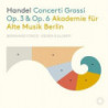 HANDEL: CONCERTI  GROSSI OP. 3 AND OP.  6