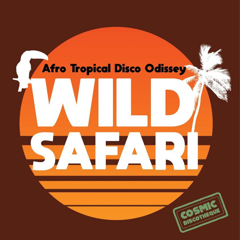 WILD SAFARI - AFRO TROPICAL DISCO ODYSSE