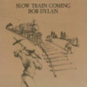 SLOW TRAIN COMING