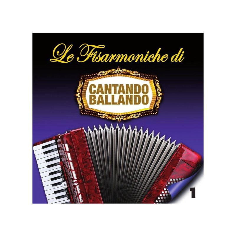LE FISARMONICHE VOL.1 DI CANTANDO BALLANDO