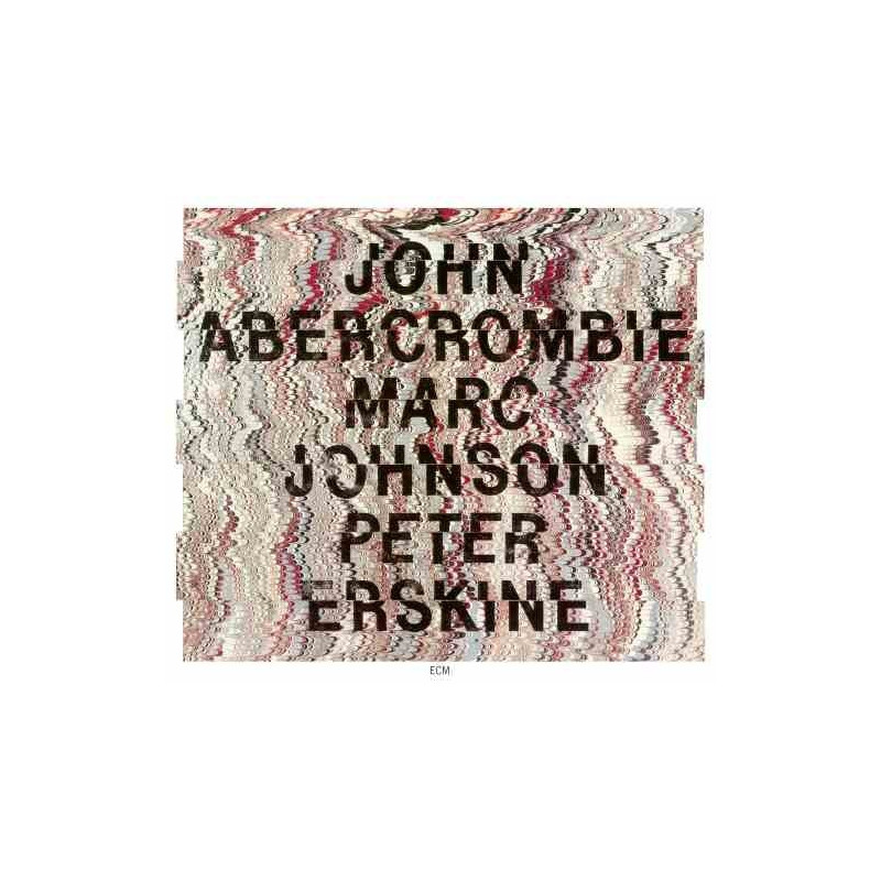 JOHN ABERCROMBIE, MARC JOHNSON, PETER ER