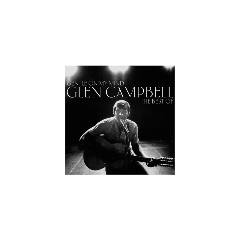 GENTLE ON MY MIND: THE BES