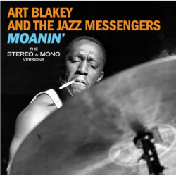 MOANIN' - THE MONO & STEREO...