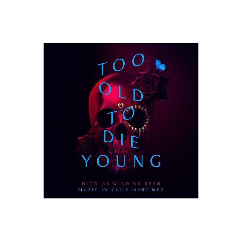 TOO OLD TO DIE YOUNG
