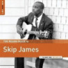 THE ROUGH GUIDE TO SKIP JAMES [LP]