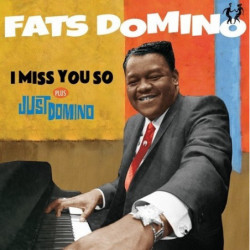 I MISS YOU SO (+ JUST DOMINO)