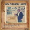 NO OTHER LOVE : MIDWESTGOSPEL (1965-1978