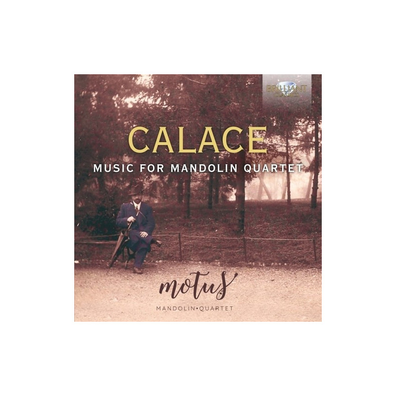 CALACE: MUSIC FOR MANDOLIN QUARTET