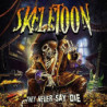 THEY NEVER SAY DIE