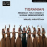 ARMENIAN FOLK DANCES, MUGAM ARRANGEMENTS