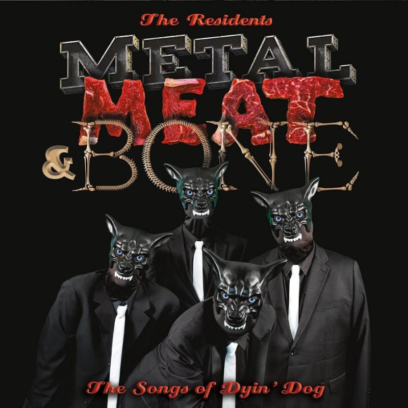 METAL, MEAT & BONE - THE SONGS OF DYIN
