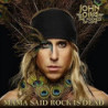 MAMA SAID ROCK IS DEAD