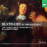 BUXTEHUDE BY ARRANGEMENT: LE TRASCRIZION