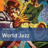THE ROUGH GUIDE TO WORLD JAZZ