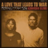 A LOVE THAT LEADS TO WAR