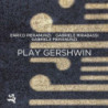PLAY GERSHWIN
