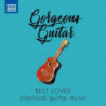 GORGEOUS GUITAR - BEST LOVED - CLASSICAL