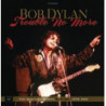 TROUBLE NO MORE: THE BOOTLEG SERIES VOL.13