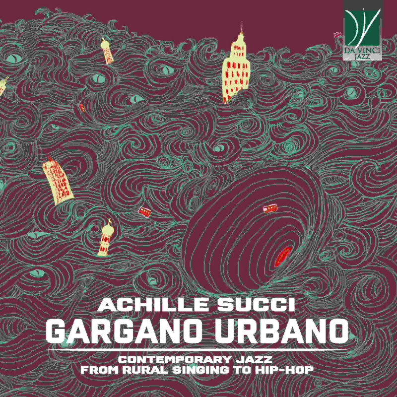 GARGANO URBANO - CONTEMPORARY JAZZ FROM