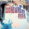 SOMEWHERE ELSE
