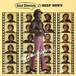 JUST DENNIS / DEEP DOWN:...