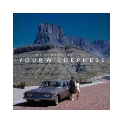 YOUR WILDERNESS