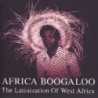 AFRICA BOOGALOO -THE LATINIZATION OF WES