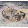 TILL WE HAVE FACES [RE-ISSUE 2013]