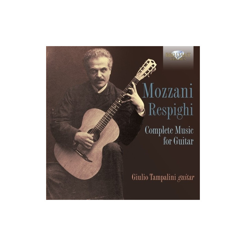 MOZZANI - RESPIGHI: COMPLETE MUSIC FOR GUITAR