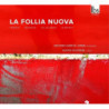 LA FOLLIA NUOVA