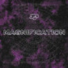 MAGNIFICATION