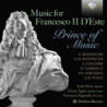 MUSIC FOR FRANCESCO II D'ESTE PRINCE OF