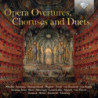OPERA OVERTURES, CHOURUSES AND DUETS